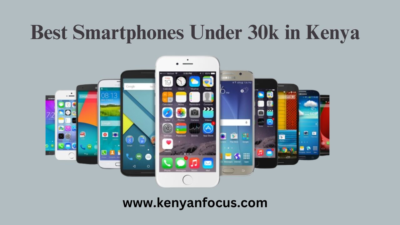 A picture of phones under 30k in Kenya