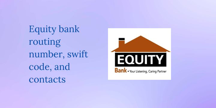 Equity Bank SWIFT Codes and Branches